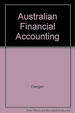 australian financial accounting 1st edition deegan 0074705490, 978-0070277748