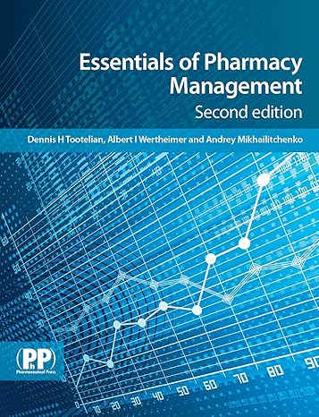 essentials of pharmacy management 2nd edition dennis tootelian ,albert wertheimer ,andrey mikhailitchenko