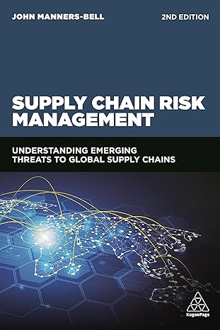 supply chain risk management understanding emerging threats to global supply chains 2nd edition john manners