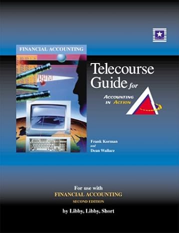 telecourse guide for accounting in action financial accounting 2nd edition robert libby ,patricia libby