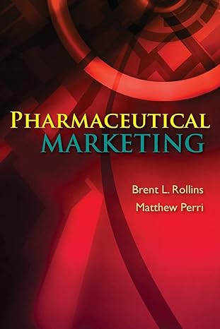pharmaceutical marketing 1st edition brent l rollins ,matthew perri 1284190234, 978-1284190236
