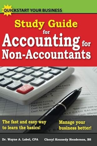 study guide for accounting for non accountants study guide edition dr wayne a label cpa 1439217769,