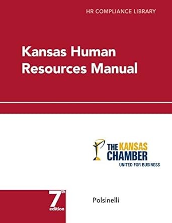 kansas human resources manual hr compliance library 1st edition erin schilling ,alex shapardanis 194626203x,