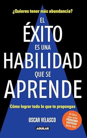 el exito es una habilidad que se aprende como lograr todo lo que te propongas / success is an ability that is
