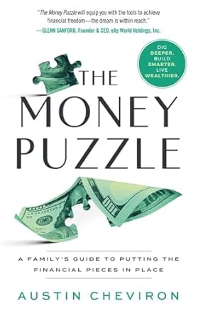 the money puzzle a familys guide to putting the financial pieces in place 1st edition austin cheviron