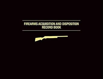 firearms acquisition and disposition record book 1st edition graham moore 1628736852, 978-1628736854