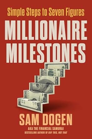 millionaire milestones simple steps to seven figures 1st edition sam dogen 0593714709, 978-0593714706