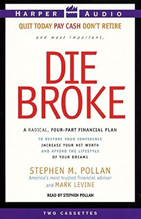 die broke a radical 4 part personal finance plan to restore your confidence increase your net worth and