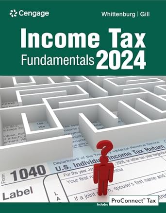 income tax fundamentals 2024 loose leaf version 1st edition gerald e whittenburg ,steven gill 0357900944,