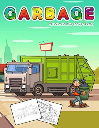 garbage truck coloring book for kids jumbo coloring book for kids who love trucks 1st edition nick marshall