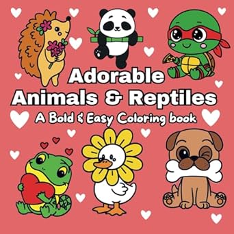 adorable animals and reptiles a bold and easy coloring book with simple and fun designs for both kids and
