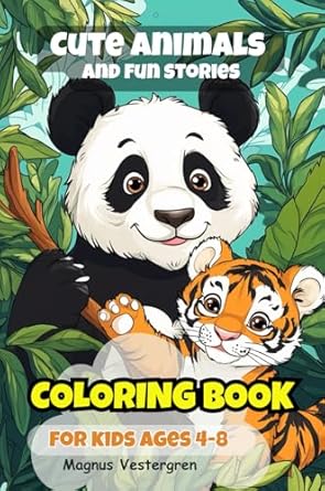 my first coloring book 31 cute animals and fun stories for creative kids ages 4 8 boys and girls includes 31
