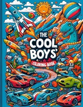 the cool boys coloring book 50 awesome coloring pages of sports ninjas aliens dinosaurs dragons monster