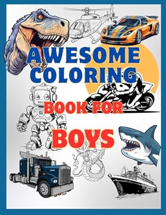 awesome coloring book for boys fun and coolcover 64 coloring activity featuring ninjas cars dragons vehicles