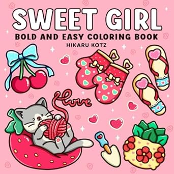 sweet girl bold and easy coloring book for adults and teens featuring lovely matched items 1st edition hikaru