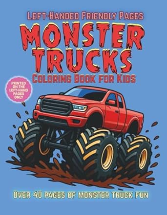 monster trucks coloring book for kids printed on the left hand pages only designed for left handed coloring