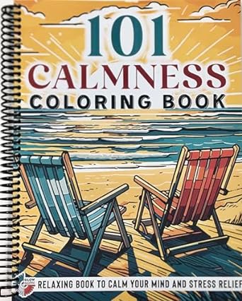 101 calmness adult coloring book relaxing book to calm your mind and stress relief beautiful designs of