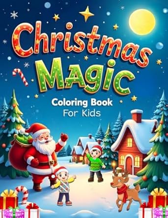 christmas magic coloring book for kids 1st edition mia benson b0dnqmq9jt, 979-8300410773