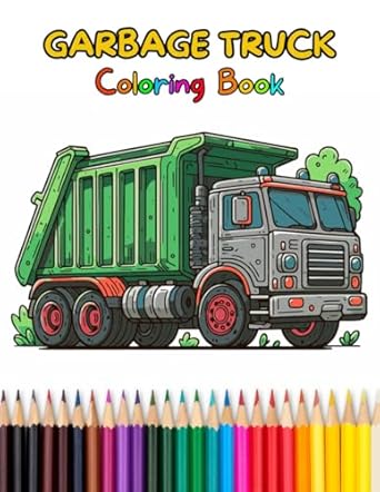 garbage truck coloring book for kids 55 unique designs simple fun and easy designs 1st edition nc designs