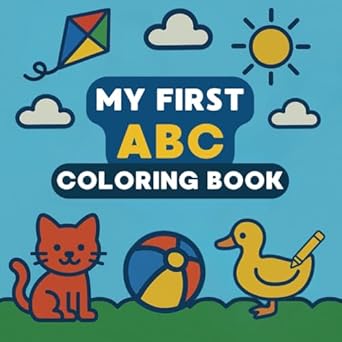 my first abc coloring book coloring book for toddlers perfect for kids 1 4 bold and easy images with thick