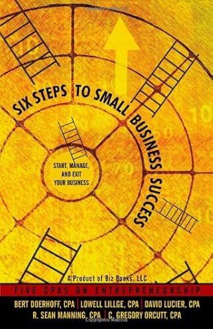 six steps to small business success start manage and exit your business 5 cpas on entrepreneurship 1st