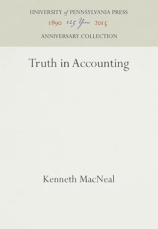 truth in accounting 1st edition kenneth macneal 1512804037, 978-1512804034