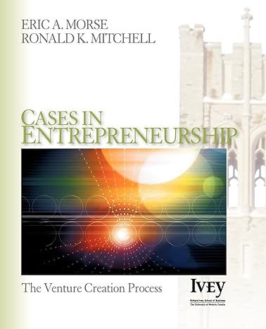 cases in entrepreneurship the venture creation process 1st edition ronald k mitchell ,eric a morse