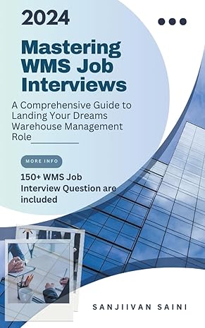 mastering wms job interviews a comprehensive guide to landing your dream warehouse management role 1st