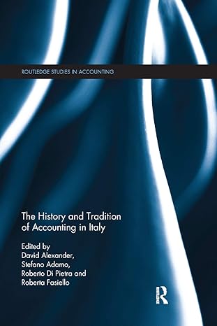 the history and tradition of accounting in italy 1st edition david alexander ,stefano adamo ,roberto pietra