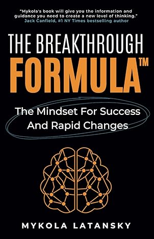 the breakthrough formula develop the mindset for success and rapid changes get unstuck supercharge your