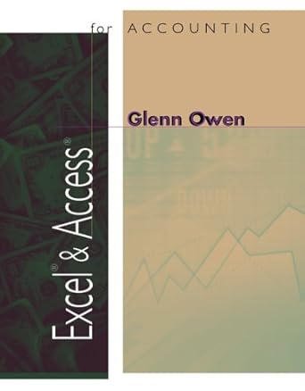 excel and access for accounting 1st edition glenn owen 0324068573, 978-0324068573