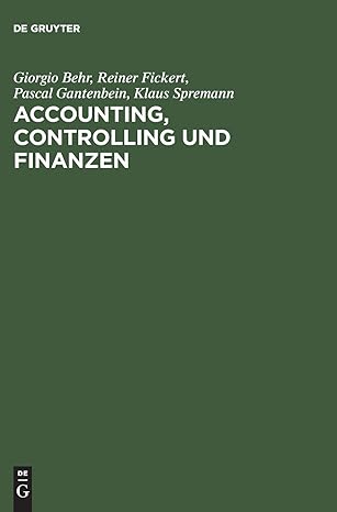 accounting controlling und finanzen einfuhrung 1st edition giorgio behr ,reiner fickert ,pascal gantenbein
