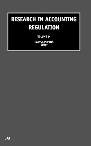 research in accounting regulation 1st edition gary previts 0762307358, 978-0762307357