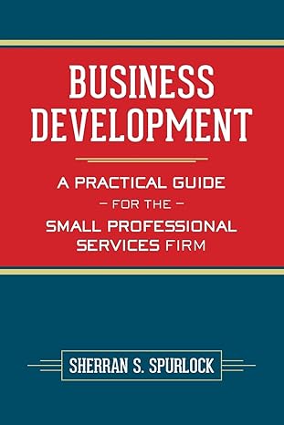business development a practical guide for the small professional services firm 1st edition ms sherran s