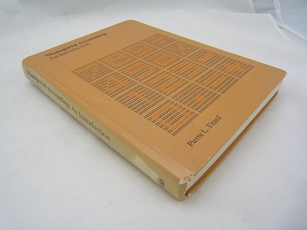 managerial accounting an introduction 1st edition pierre l titard 0030615569, 978-0030615566