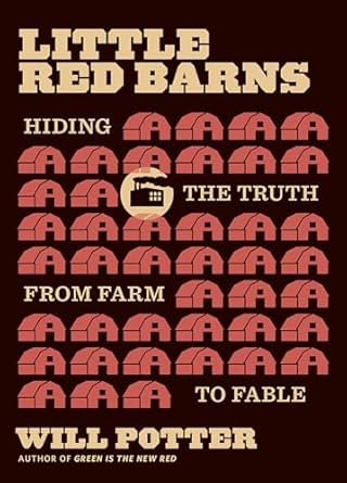little red barns hiding the truth from farm to fable 1st edition will potter 0872869148, 978-0872869141