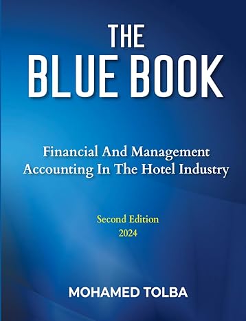 the blue book financial and management accounting in the hotel industry 1st edition mohamed tolba ,erni