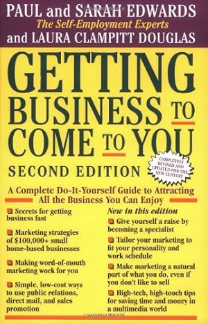 getting business to come to you subsequent edition paul edwards ,sarah anne edwards 087477845x, 978-0874778458