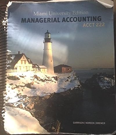 managerial accounting acct 222 by garrison/noreen/brewer 14th edition garrison/noreen/brewer 0077605934,