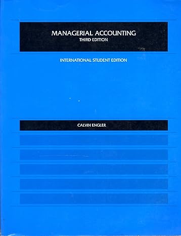 managerial accounting 3rd edition calvin engler 0256114668, 978-0256114669