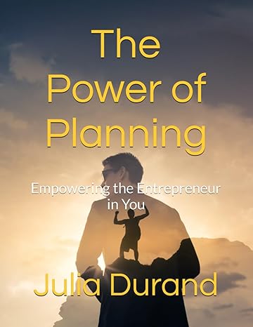 the power of planning empowering the entrepreneur in you 1st edition julia durand b0cns4wx2n, 979-8866214143