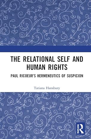 the relational self and human rights 1st edition tatiana hansbury 1032249102, 978-1032249100