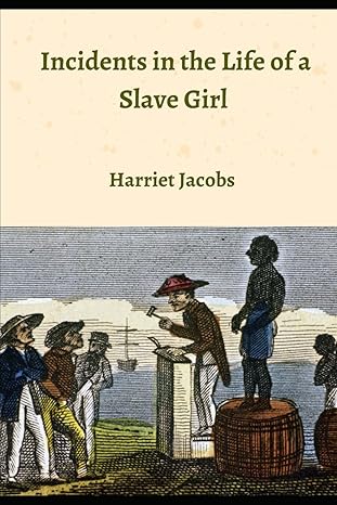 incidents in the life of a slave girl 1st edition harriet jacobs b0cl8mr93t, 979-8864671399