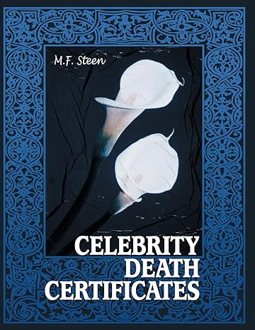 celebrity death certificates 1st edition m f steen 0786416416, 978-0786416417