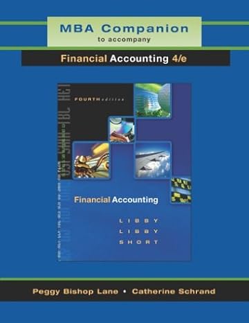 mba companion to accompany financial accounting 4th edition robert libby ,patricia libby ,daniel g short