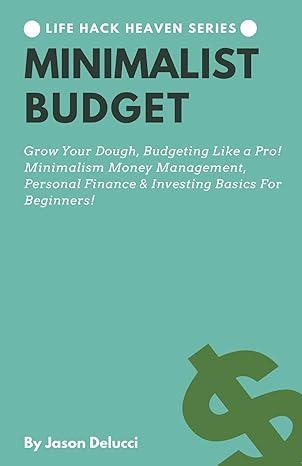 minimalist budget grow your dough budgeting like a pro minimalism money management personal finance and