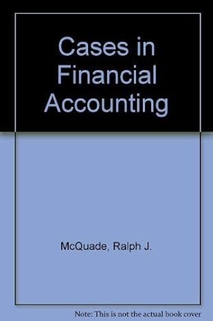 cases in financial accounting 1st edition ralph j mcquade 0205086152, 978-0205086153