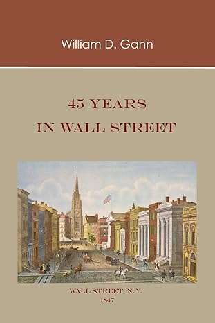 45 years in wall street 1st edition william d gann 1578987687, 978-1578987689