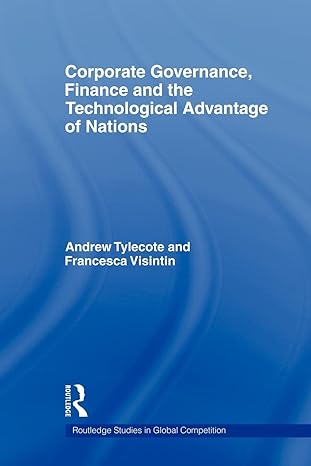 corporate governance finance and the technological advantage of nations 1st edition andrew tylecote