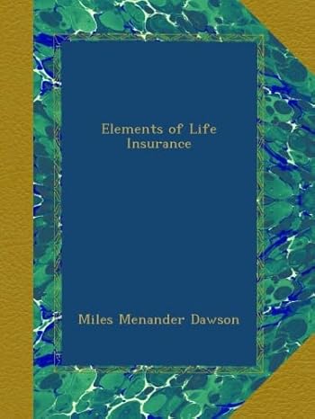 elements of life insurance 1st edition miles menander dawson b00a3nscfo